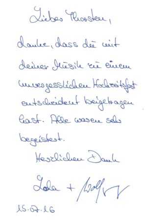 Mit deiner Musik hast du zu einem unvergesslichen Hochzeitsfest entscheidend beigetragen. Alle waren sehr begeistert.